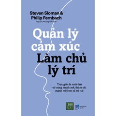 Quản lý cảm xúc, làm chủ lý trí