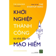 Khởi Nghiệp Thành Công Từ Nhà Đầu Tư Mạo Hiểm