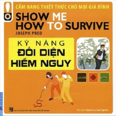 Kỹ Năng Đối Diện Hiểm Nguy - CN Thiết Thực Cho Mọi Gia Đình
