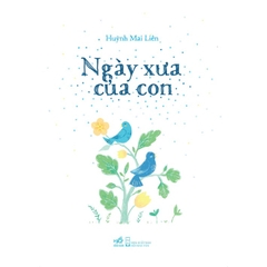 Ngày Xưa Của Con