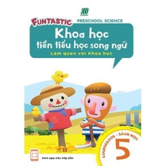 Khoa Học Tiền Tiểu Học Song Ngữ - Sách Học 5