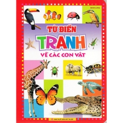 Từ Điển Tranh Về Các Con Vật (Bìa Mềm)