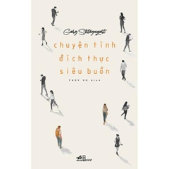 Chuyện Tình Đích Thực Siêu Buồn