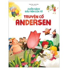 Cuốn Sách Đầu Tiên Của Tớ: Truyện Cổ Andersen