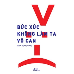 Bức Xúc Không Làm Ta Vô Can