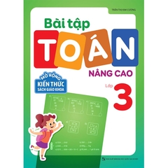 Bài Tập Toán Nâng Cao Lớp 3 - Mở Rộng Kiến Thức Sách Giáo Khoa