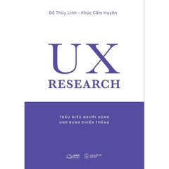 UX Research - Thấu Hiểu Người Dùng Ung Dung Chiến Thắng