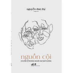 Nguồn Cội: Chuyện Về Những Người Hai Quê Hương