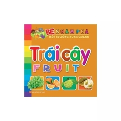 Bé Khám Phá Môi Trường Xung Quanh - Trái Cây