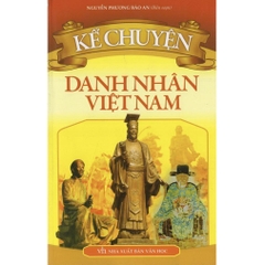 Kể Chuyện Danh Nhân Việt Nam