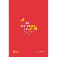 Sức Mạnh Của 1% Thay Đổi Tích Cực Mỗi Ngày