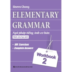 Elementary Grammar - Ngữ Pháp Tiếng Anh Cơ Bản 2