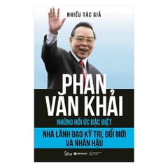 Phan Văn Khải: Những Hồi Ức Đặc Biệt