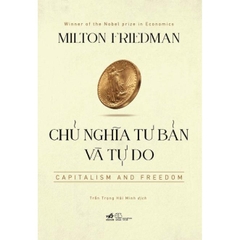 Chủ Nghĩa Tư Bản Và Tự Do (Bìa Cứng)