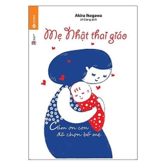 Mẹ Nhật Thai Giáo (Tái Bản 2024)