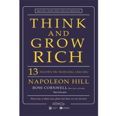 Think And Grow Rich - 13 Nguyên Tắc Nghĩ Giàu, Làm Giàu - Bìa Cứng