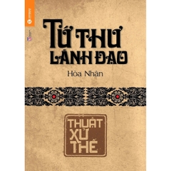 Tứ Thư Lãnh Đạo: Thuật Xử Thế