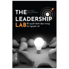 The Leadership Lab - Bí Quyết Lãnh Đạo Trong Kỷ Nguyên Số