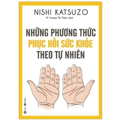 Những Phương Thức Phục Hồi Sức Khỏe Theo Tự Nhiên