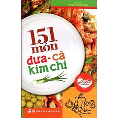 151 Món Dưa - Cà - Kim Chi