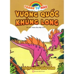 Tranh Tô Màu Vương Quốc Khủng Long - Cuộc Sống Bầy Đàn