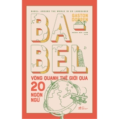 Babel Vòng Quanh Thế Giới Qua 20 Ngôn Ngữ