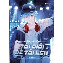 Tôi Giỏi Để Tôi Lên - Tập 1