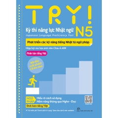 Sách Try! Thi Năng Lực Nhật Ngữ N5 - Phát triển các kỹ nằng Tiếng Nhật từ Ngữ pháp - NXB Trẻ - Bản Quyền