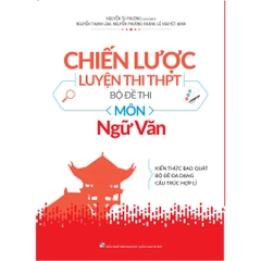 Chiến Lược Luyện Thi Thpt - Bộ Đề Thi Môn Ngữ Văn