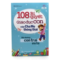 108 Bí Quyết Giáo Dục Con - Bồi Dưỡng Con Trai Ưu Tú