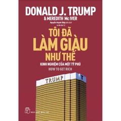 Tôi Đã Làm Giàu Như Thế