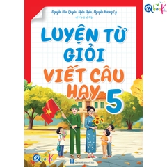 Luyện Từ Giỏi - Viết Câu Hay - Lớp 5