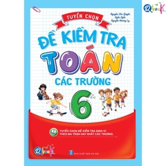 Tuyển Chọn Đề Kiểm Tra Toán Lớp 6 Các Trường