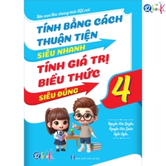 Tính Bằng Cách Thuận Tiện Siêu Nhanh - Tính Giá Trị Biểu Thức Siêu Đúng - Toán Lớp 4