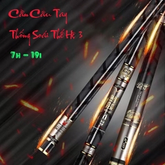 Cần câu Tay Thống Soái Thế Hệ 3 độ cứng 7h - 19i  ( Kèm Đọt Phụ Và Trục 3260 )- BH 1 Năm 1 Lóng Trừ Lóng Gốc