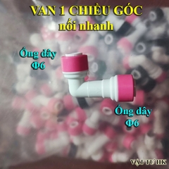 Van một chiều góc - Nối nhanh ống phi 6mm dùng cho máy lọc nước RO gia đình