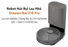 Robot Hút Bụi Lau Nhà Xiaomi Dreame Bot Z10 Pro HÀNG CHÍNH HÃNH