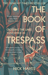 The Book of Trespass : Crossing the Lines that Divide Us