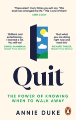Quit : The Power of Knowing When to Walk Away