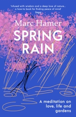 Spring Rain: A Life Lived in Gardens