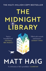 The Midnight Library : The No.1 Sunday Times bestseller and worldwide phenomenon