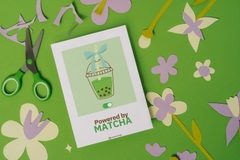 Thiệp Powered by Matcha Posters Thingy