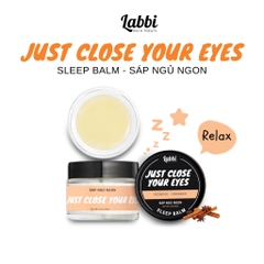 SLEEP BALM - JUST CLOSE YOUR EYES [SÁP NGỦ NGON] LABBI