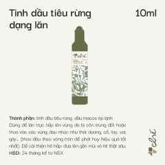 ( Dạng con lăn ) Tinh dầu tiêu rừng Măng Đen forest pepper essential oil Chế