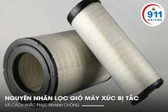 Nguyên Nhân Lọc Gió Máy Xúc Bị Tắc Và Cách Khắc Phục