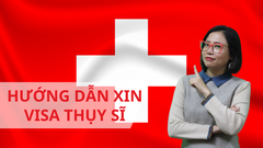 HƯỚNG DẪN XIN VISA THỤY SĨ DU LỊCH - THĂM THÂN - CÔNG TÁC