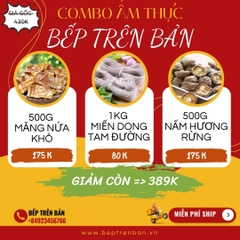 COMBO ẨM THỰC - BẾP TRÊN BẢN