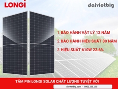 Tấm Pin mặt trời Longi 610w Himo X7 LOẠI A 2 mặt kính HIỆU SUẤT CAO 2025
