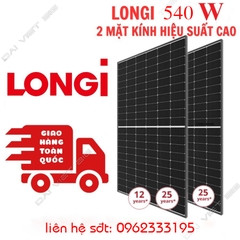 Tấm Pin mặt trời Longi 540w LOẠI A 2 mặt kính HIỆU SUẤT CAO 2025