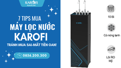 Kinh Nghiệm Mua Máy Lọc Nước Karofi Cho Gia Đình